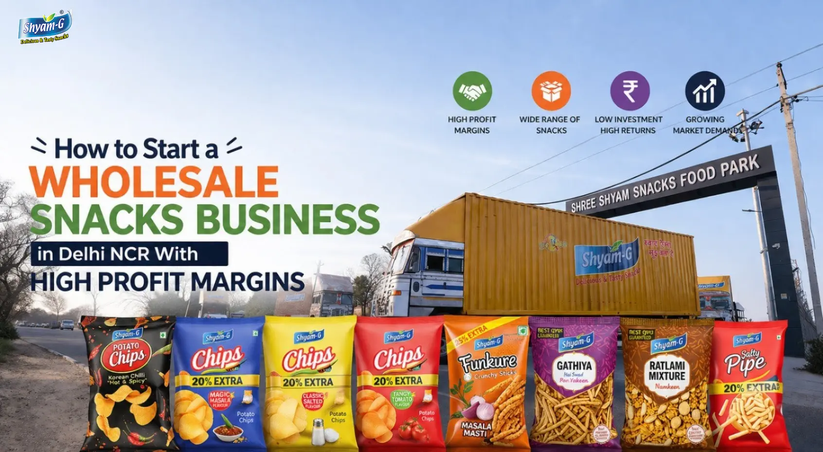 How to Start a Wholesale Snacks Business in Delhi NCR With High Profit Margins 2026 Guide