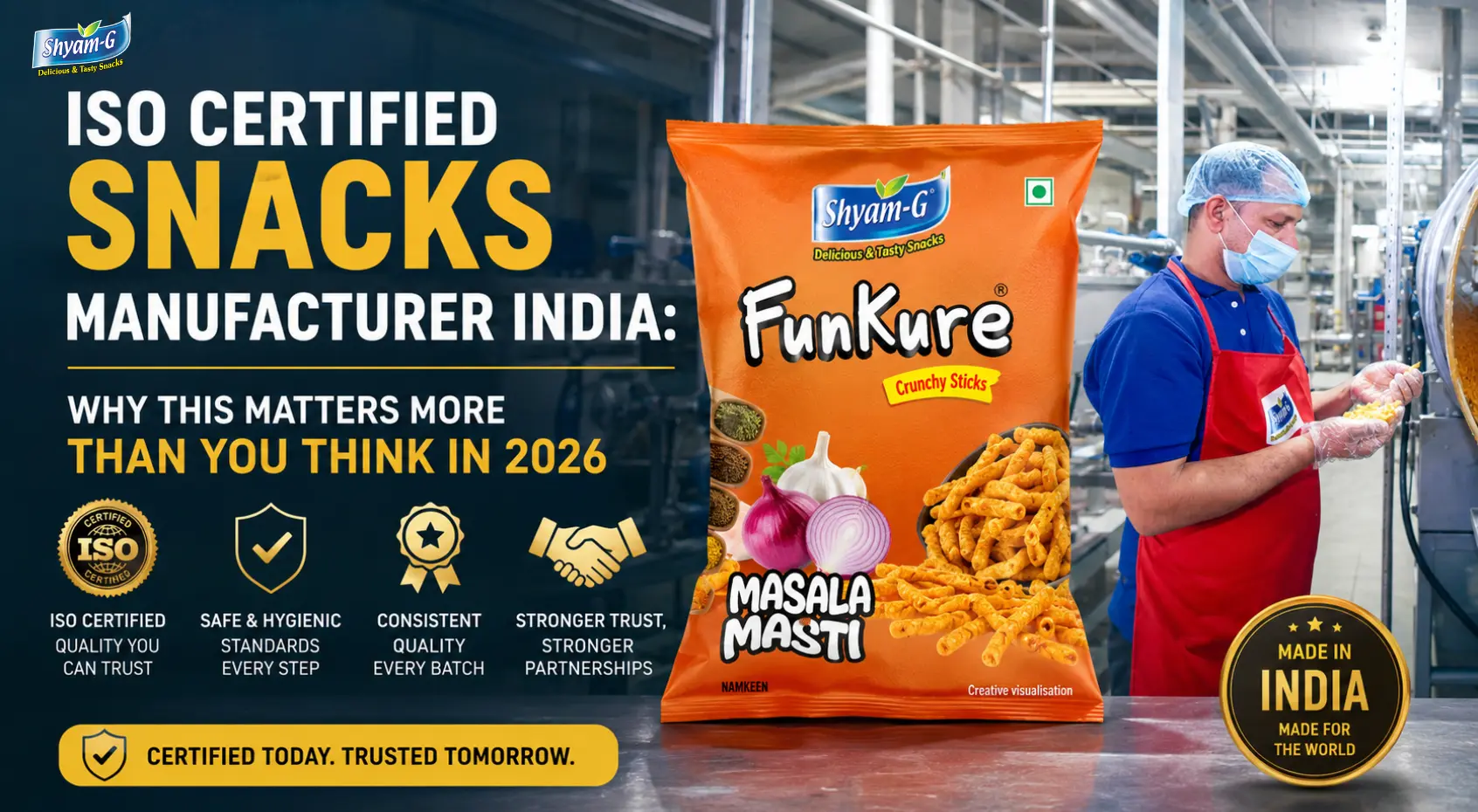 ISO Certified Snacks Manufacturer India: Why This Matters More Than You Think in 2026