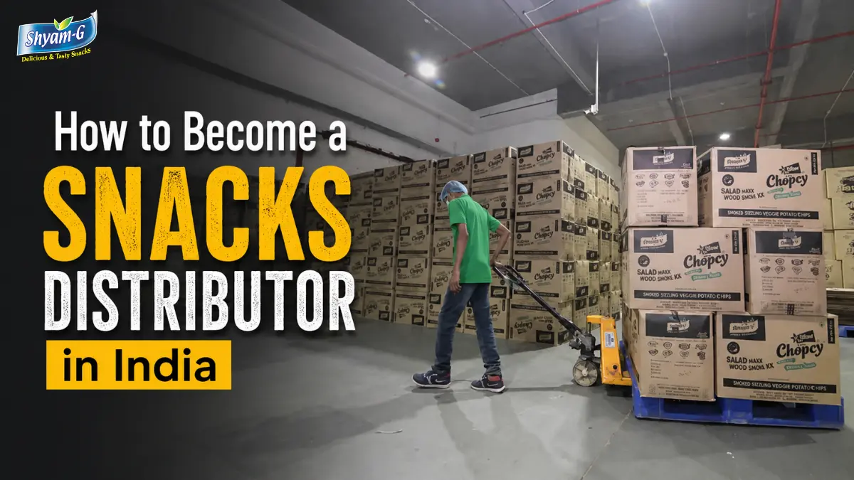 How to Become a Snacks Distributor in India Guide: Full Process, Investment, and Eligibility Explained Simply