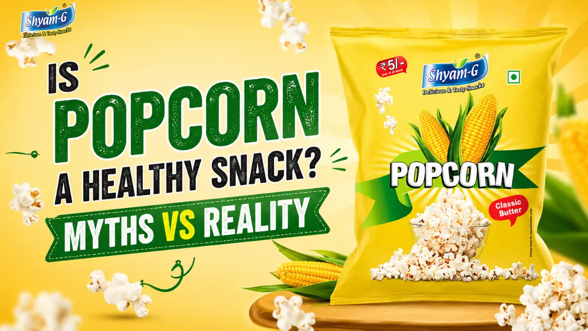 Is Popcorn a Healthy Snack? Myths vs Reality