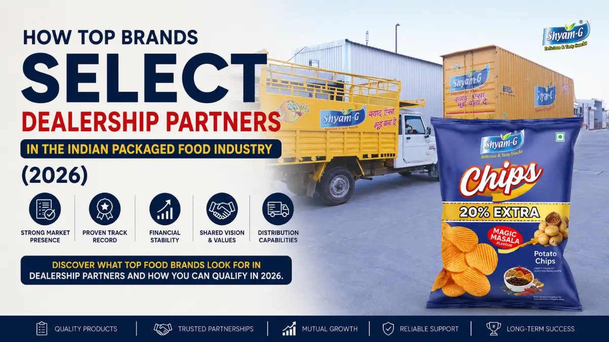 How Top Brands Select Dealership Partners in the Indian Packaged Food Industry