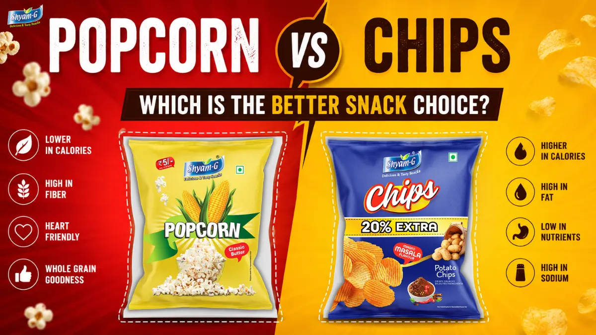 Popcorn vs Chips: Which Is the Better Snack Choice for Indians?